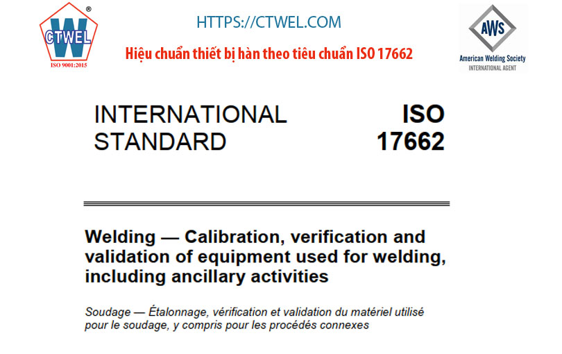 Hiệu chuẩn thiết bị hàn theo tiêu chuẩn ISO 17662